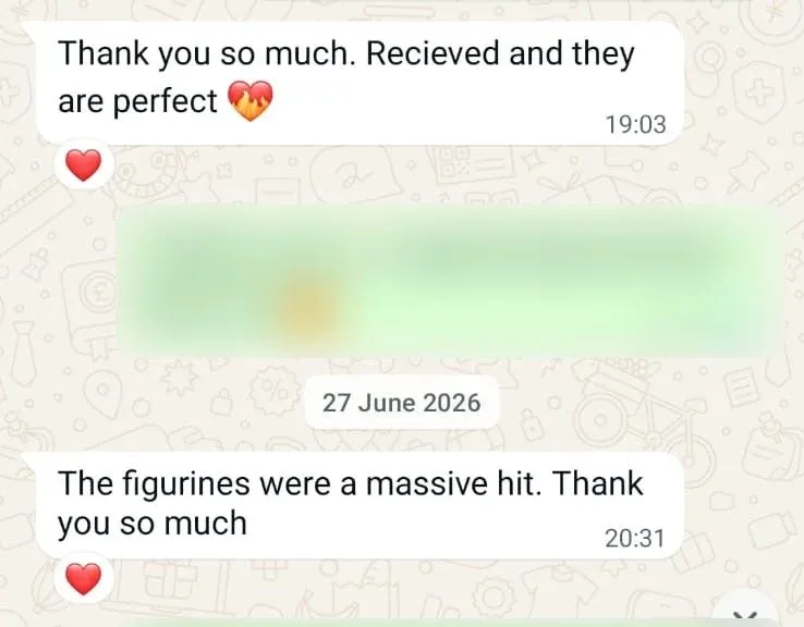 Thank you so much. Recieved and they are perfect ❤️‍🔥

The figurines were a massive hit. Thank you so much
